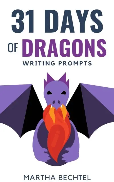 Martha Bechtel - 31 Days of Dragons (Writing Prompts), E-bok. Tillgänglighet: Lägg i varukorg