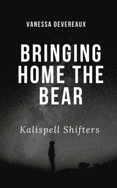 Vanessa Devereaux - Bringing Home The Bear, E-bok