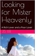 Looking for Mister Heavenly: A Rich Lover and a Poor Lover