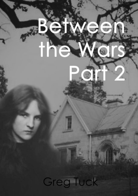 Greg Tuck - Between The Wars Part 2, E-bok. Tillgänglighet: Lägg i varukorg