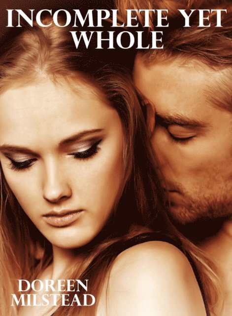 Doreen Milstead - Incomplete Yet Whole, E-bok. Tillgänglighet: Lägg i varukorg