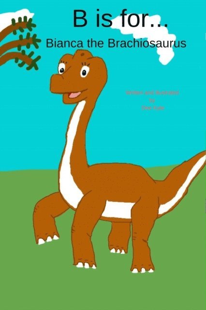Dee Kyte - B is for... Bianca the Brachiosaurus, E-bok. Tillgänglighet: Lägg i varukorg