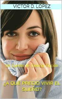 A Que Precio Vivir el Sueno?