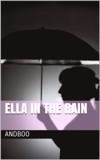 Andboo - Ella in the Rain, E-bok