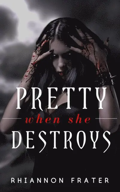 Rhiannon Frater - Pretty When She Destroys (Pretty When She Dies #3), E-bok. Tillgänglighet: Lägg i varukorg