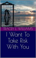 I Want To Take Risk With You