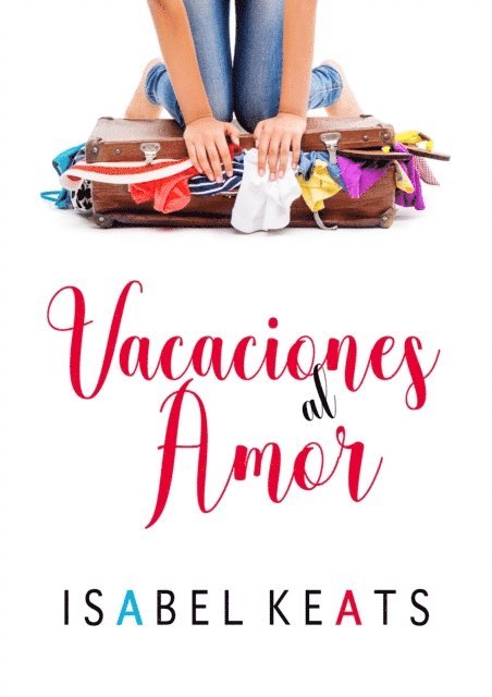 Isabel Keats - Vacaciones al amor, E-bok