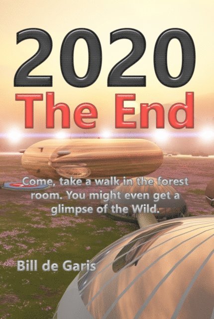 Bill de Garis - 2020 The End, E-bok
