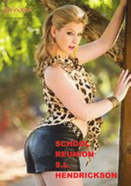 S L Hendrickson - School Reunion, E-bok