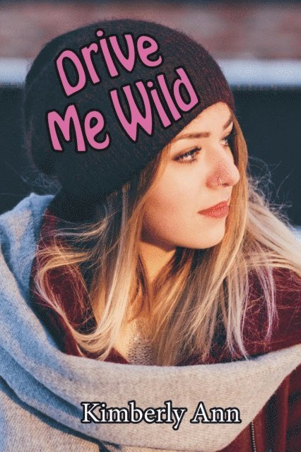 Kimberly Ann - Drive Me Wild, E-bok