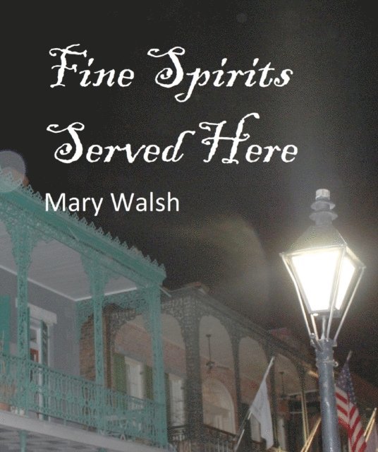 Mary Walsh - Fine Spirits Served Here, E-bok
