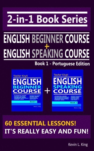 Kevin L. King - 2-in-1 Book Series: Teacher King's English Beginner Course Book 1 & English Speaking Course Book 1 - Portuguese Edition, E-bok