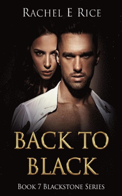 Rachel E. Rice - Back to Black (A Blackstone Novel), E-bok