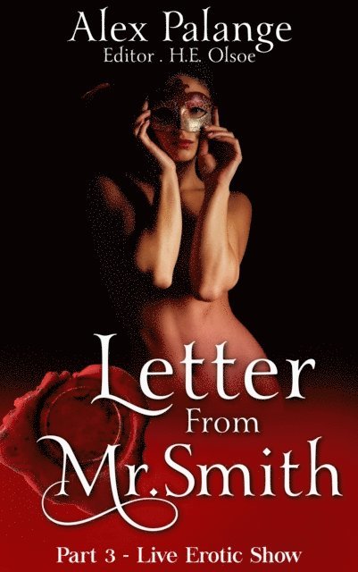 Alex Palange - Letter From Mr Smith Part 3: Live Erotic Show, E-bok