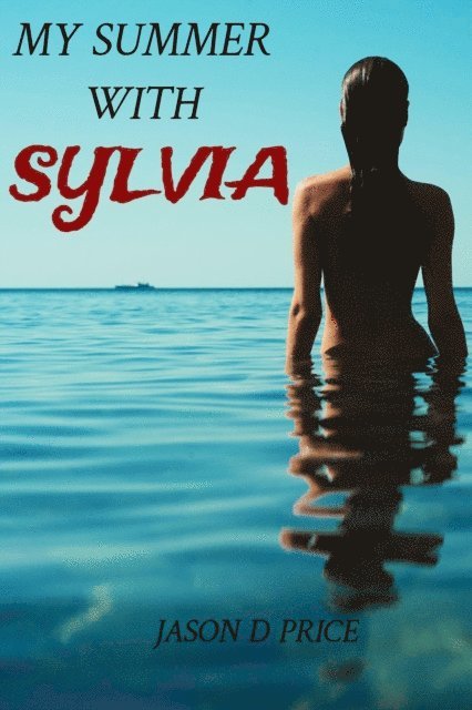 Jason D. Price - My Summer with Sylvia, E-bok. Tillgänglighet: Lägg i varukorg