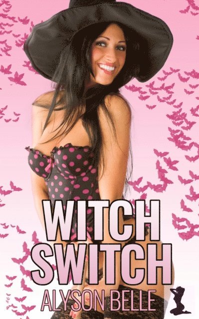 Alyson Belle - Witch Switch, E-bok