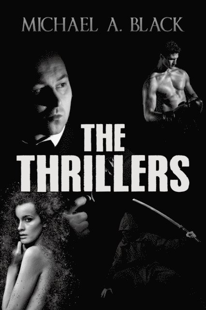 Michael A. Black - Thrillers, E-bok