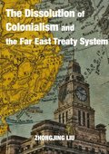 Dissolution of Colonialism and the Far East Treaty System