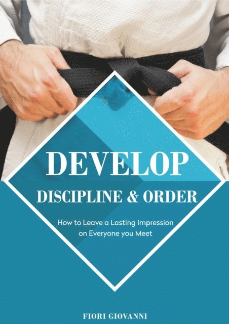 Fiori Giovanni - Develop Discipline and Order, E-bok. Tillgänglighet: Lägg i varukorg