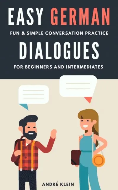 Andre Klein - Easy German Dialogues: Fun & Simple Conversation Practice For Beginners And Intermediates, E-bok. Tillgänglighet: Lägg i varukorg