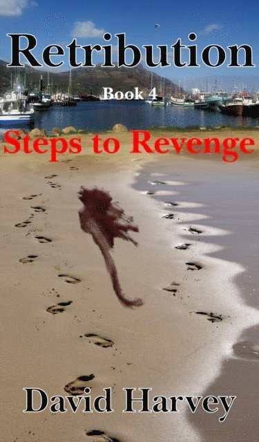 Dave Harvey - Retribution Book 4: Steps to Revenge, E-bok