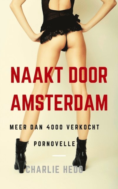 Charlie Hedo - Naakt door Amsterdam, E-bok. Tillgänglighet: Lägg i varukorg