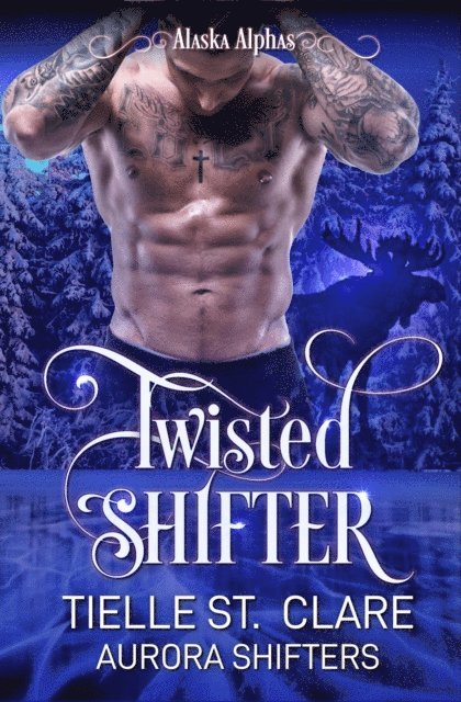 Aurora Shifters, Tielle St. Clare - Twisted Shifter, E-bok