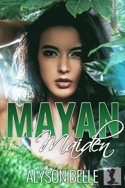 Alyson Belle - Mayan Maiden, E-bok