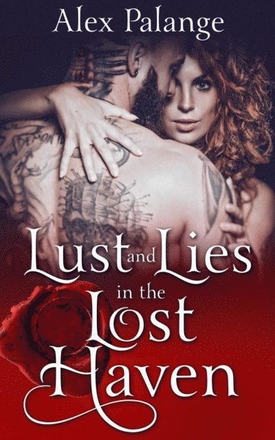 Alex Palange - Lust and Lies in the Lost Haven - Part 1, E-bok