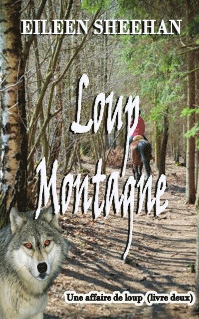 Eileen Sheehan - Loup Montagne  (Livre deux d'une Affaire de Loup Trilogie), E-bok