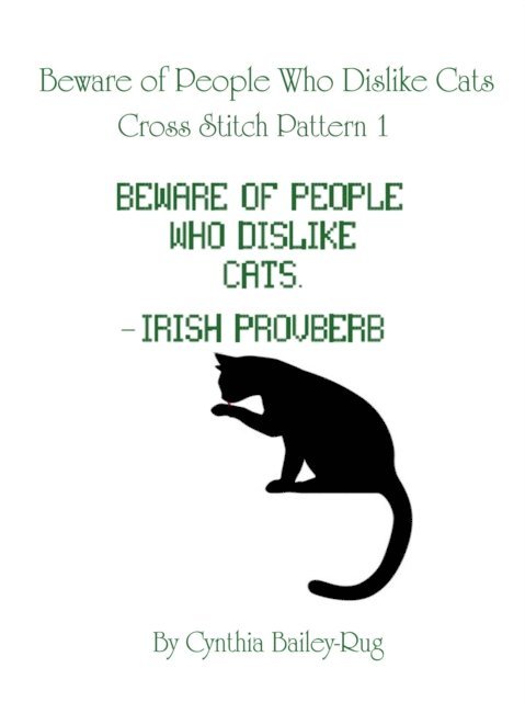 Cynthia Bailey-Rug - Beware of People Who Dislike Cats Cross Stitch Pattern 1, E-bok. Tillgänglighet: Lägg i varukorg