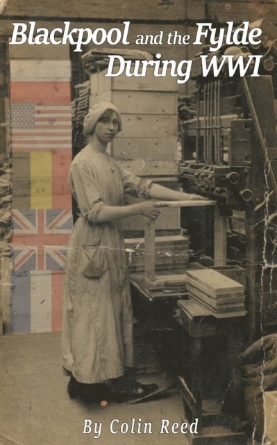 Colin Reed - Blackpool and the Fylde During WW1, E-bok