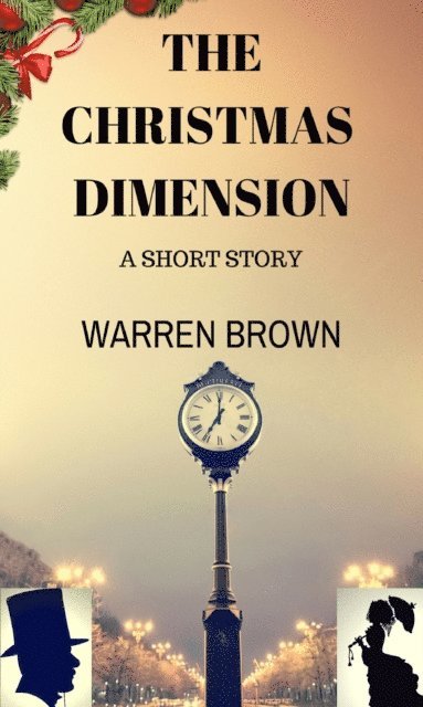 Warren Brown - Christmas Dimension- A Short Story, E-bok