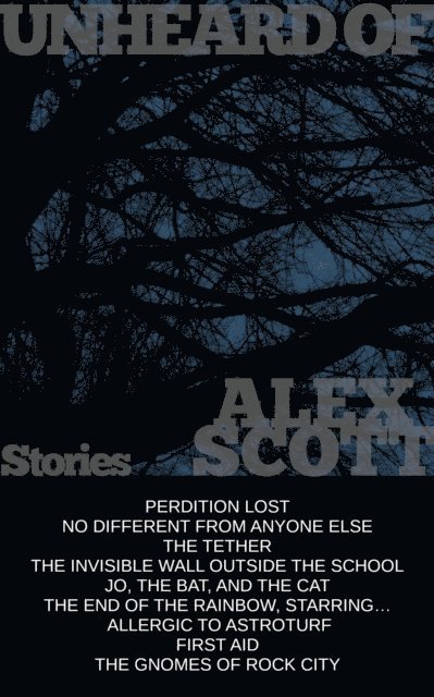 Alex Scott - Unheard Of, E-bok