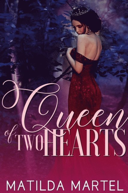 Matilda Martel - Queen of Two Hearts, E-bok