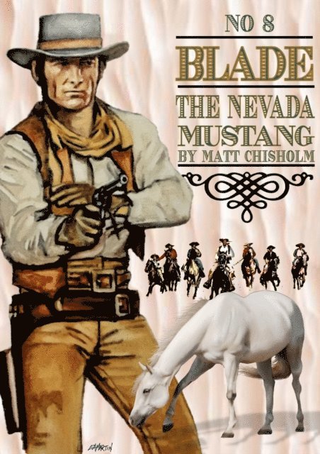 Matt Chisholm - Blade 8: The Nevada Mustang, E-bok. Tillgänglighet: Lägg i varukorg