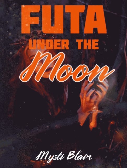 Mysti Blair - Futa Under the Moon, E-bok. Tillgänglighet: Lägg i varukorg