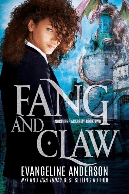 Evangeline Anderson - Fang and Claw: Book 2 of the Nocturne Academy series, E-bok