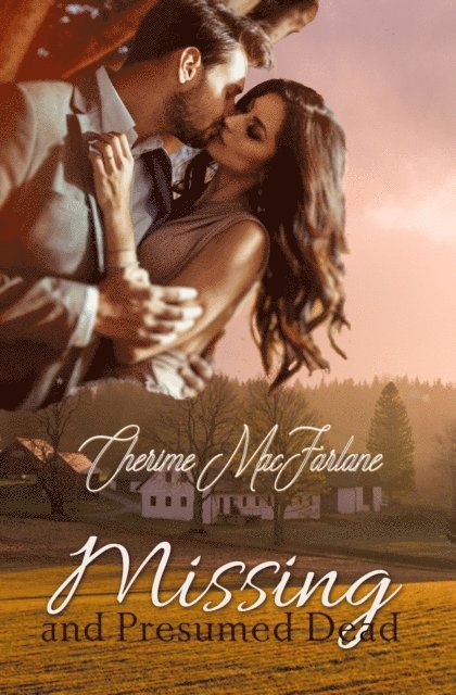 Cherime MacFarlane - Missing and Presumed Dead: A Chandler County Novel, E-bok