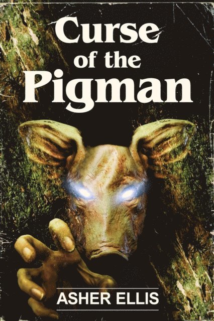 Asher Ellis - Curse of the Pigman, E-bok