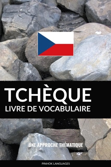 Pinhok Languages - Livre de vocabulaire tcheque: Une approche thematique, E-bok