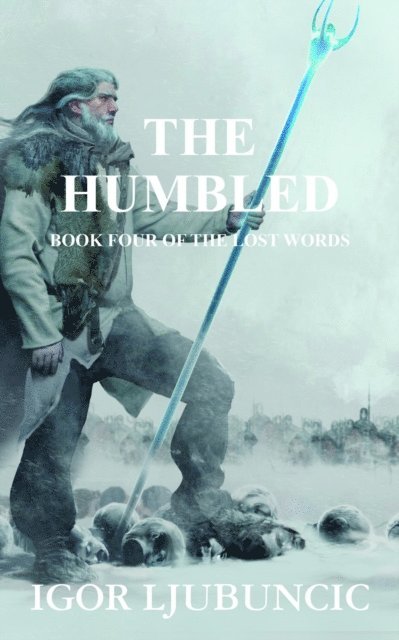 Igor Ljubuncic - Humbled (The Lost Words: Volume 4), E-bok. Tillgänglighet: Lägg i varukorg