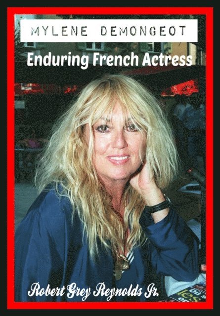 Robert Grey Reynolds - Mylene Demongeot Enduring French Actress, E-bok. Tillgänglighet: Lägg i varukorg