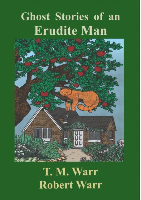 Robert Warr, Terence M Warr - Ghost Stories of an Erudite Man, E-bok