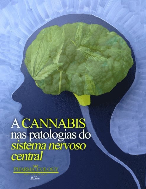 Pharmacology University - cannabis nas patologias do sistema nervoso central, E-bok