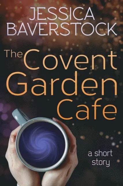 Jessica Baverstock - Covent Garden Cafe: A Short Story, E-bok. Tillgänglighet: Lägg i varukorg
