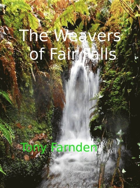 Tony Farnden - Weavers of Fair Falls, E-bok. Tillgänglighet: Lägg i varukorg