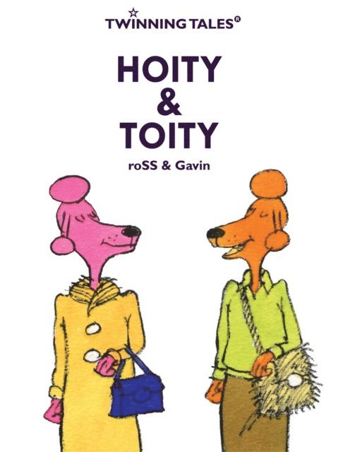roSS, Gavin Thomson - Twinning Tales: Hoity & Toity, E-bok