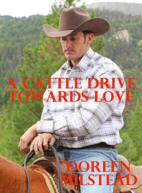 Doreen Milstead - Cattle Drive Towards Love, E-bok. Tillgänglighet: Lägg i varukorg