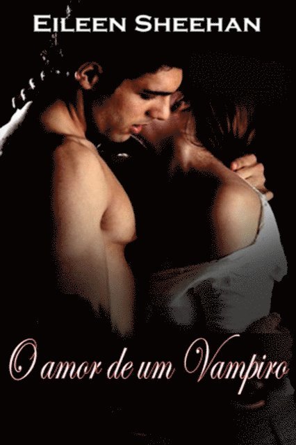 Eileen Sheehan - O amor de um Vampiro, E-bok